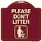 Signmission Designer Series-Please Dont Litter, Burgungy Heavy-Gauge Aluminum, 18" x 18", BU-1818-9936 A-DES-BU-1818-9936 - alternate 1